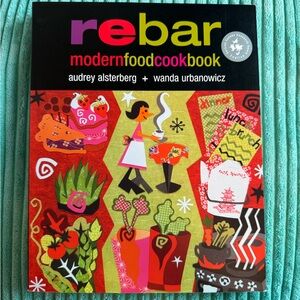 Rebar Modern Food Cookbook